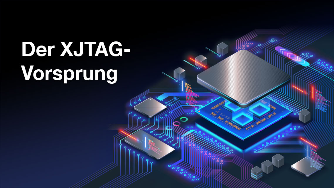 The XJTAG Advantage - GERMAN